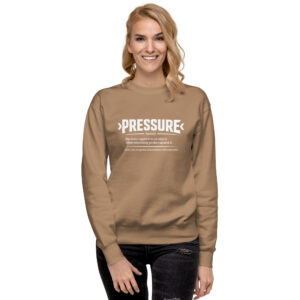 Unisex PRESSURE Premium Sweatshirt