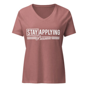 Women’s relaxed  Stay Applying Pressure v-neck t-shirt