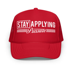 Red Stay Applying Pressure Foam trucker hat