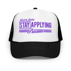 Alcorn State Syay Applying Pressure Legacy Unisex Classic Tee Trucker Hat